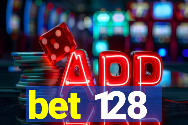 bet 128
